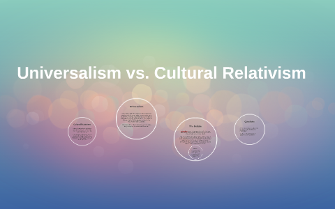 universalism vs cultural relativism essay