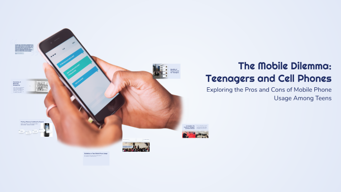 The Mobile Dilemma: Teenagers and Cell Phones by Alisha Adams on Prezi