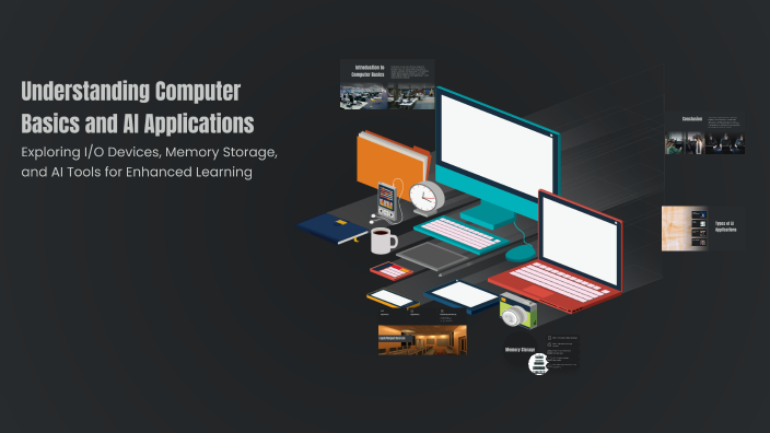 Understanding Computer Basics and AI Applications by sjp63 mc2025 on Prezi