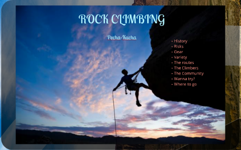 Pecha Kucha Rock Climbing By Al B