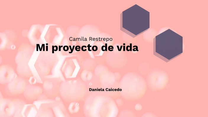 Mi proyecto de vida by Laura Benavides on Prezi