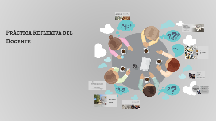 Práctica Reflexiva del Docente by yuliana krisstell lopez gallardo on Prezi