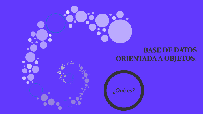 Base de datos orientada a objetos. by Angie Soto on Prezi