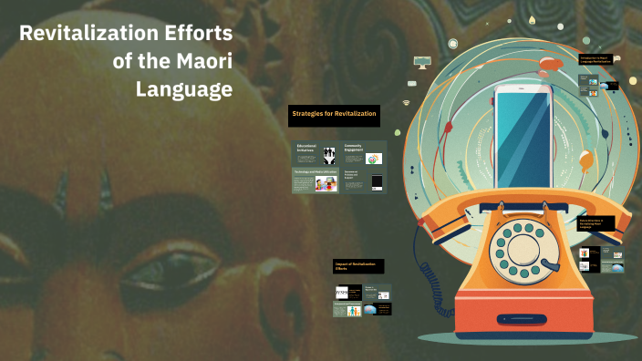 Revitalization Efforts of the Maori Language by Yaishmir Tuñon on Prezi