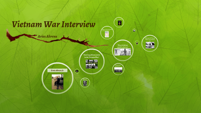 Vietnam War Interview by Aries Ahrens on Prezi