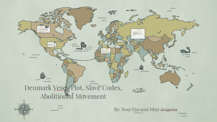 Denmark vesey plot, slave codes, Abolitionist movement by matt aragona ...