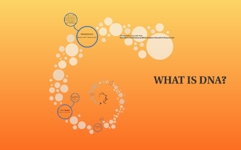 WHAT IS DNA? by Julia Olson on Prezi