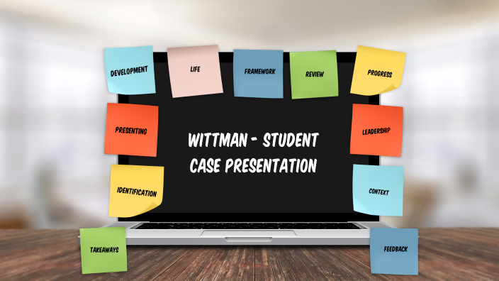 Wittman - Student Case Presentation by Cole Wittman on Prezi