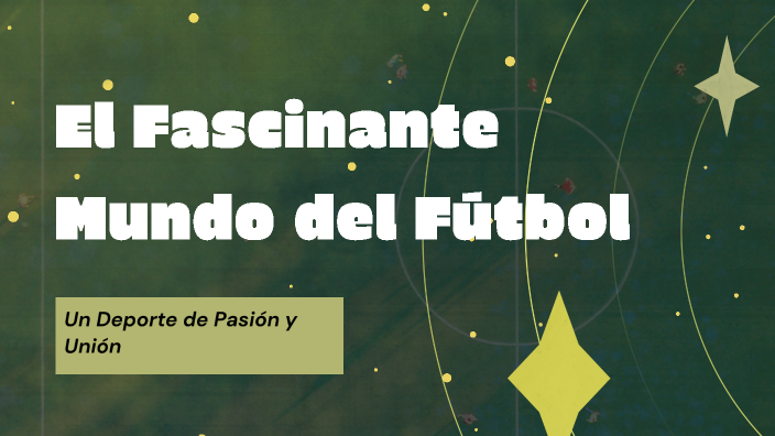 El Fascinante Mundo del Fútbol by Sthefany Valentina Espa a Hernandez ...