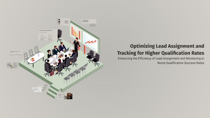 Qualification Tracker Design Optimizing Lead Assignment and Tracking for Higher Qualification Rates ...