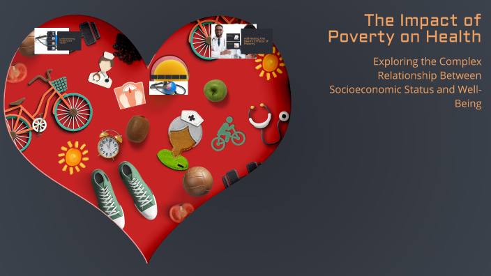 The Impact of Poverty on Health by Michelle Hernandez on Prezi