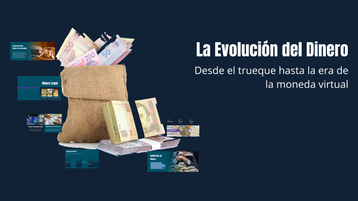 La Evolución del Dinero by bruce denver on Prezi
