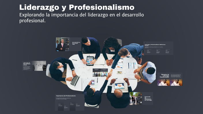 Liderazgo y Profesionalismo by Amancio Lopéz on Prezi