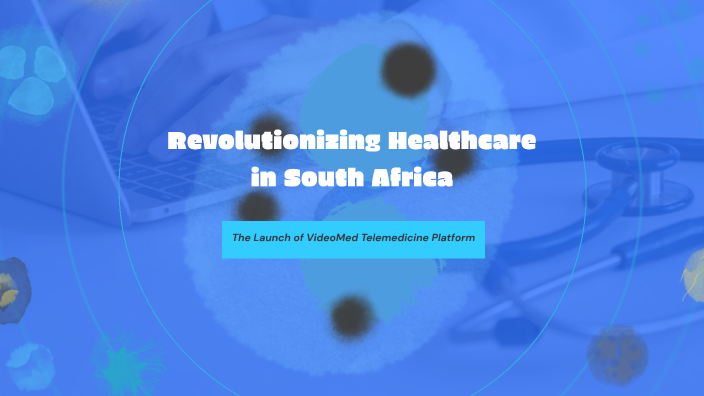 Revolutionizing Healthcare in South Africa by Raythaan Addinall on Prezi