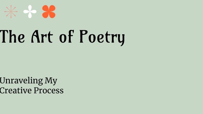 The Art of Poetry by Isabella Lewis on Prezi