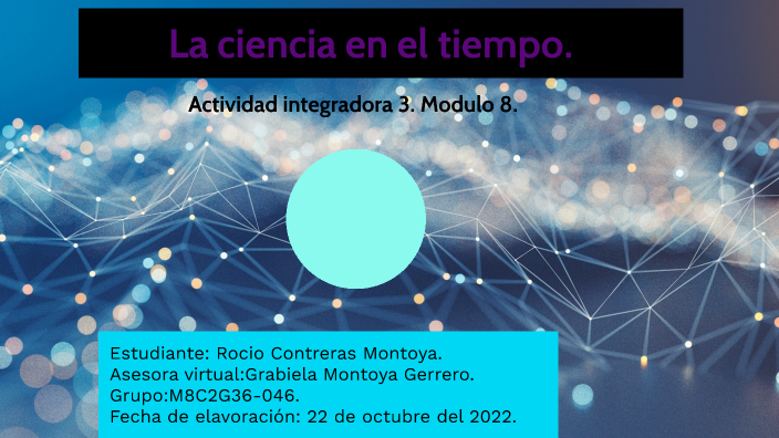 La ciencia en el tiempo by Montoya Rous on Prezi