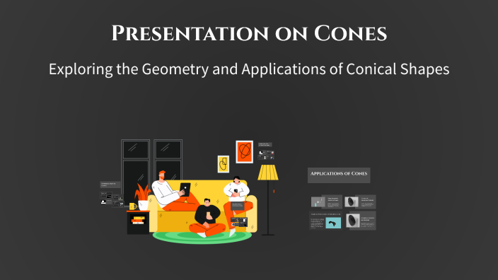 Presentation on Cones by MUHAMMAD IRFAN MAULANA on Prezi