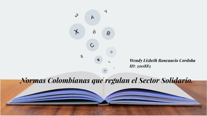 NORMAS COLOMBIANAS QUE REGULAN EL SECTOR SOLIDARIO by WENDY RONCANCIO ...
