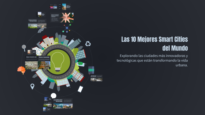 Las 10 Mejores Smart Cities del Mundo by Jorge Barbanoj Duce on Prezi