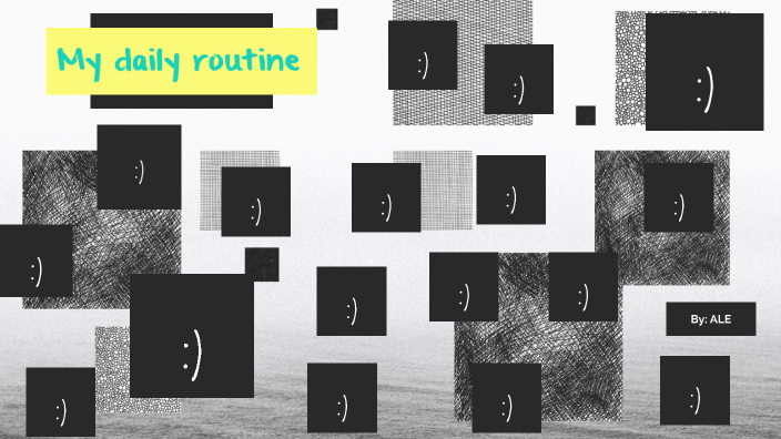 My daily routine by ALE by Tatiana Fonseca on Prezi