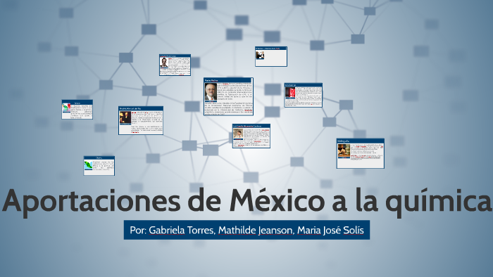 = Aportaciones de México a la química = by Damaris Torres on Prezi