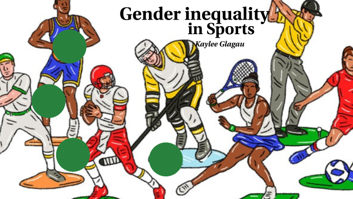 Gender Inequality In Sports By Kaylee Glagau On Prezi