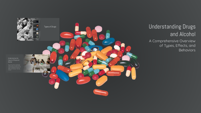 Understanding Drugs and Alcohol by sarah gaul on Prezi