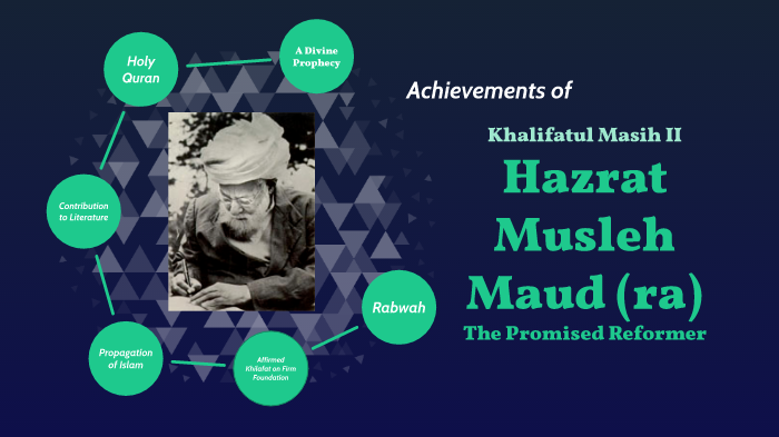 Hazrat Musleh Maud by Hadiqah Khalil on Prezi