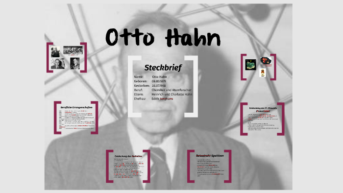 Otto Hahn by on Prezi