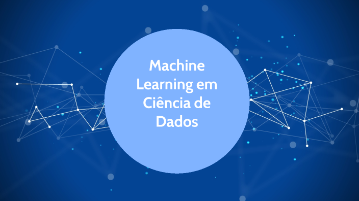 Machine Learning em ciência de dados by Pedro Mafacioli on Prezi
