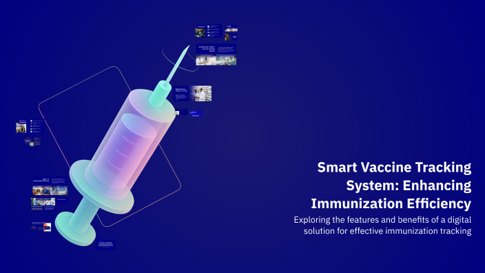 Smart Vaccine Tracking System: Enhancing Immunization Efficiency by ...