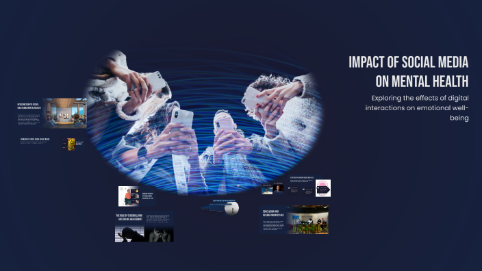 Impact of Social Media on Mental Health by Jeusweeta D'souza on Prezi