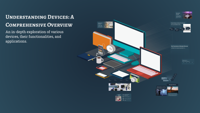 Understanding Devices: A Comprehensive Overview by Paul Johnson on Prezi