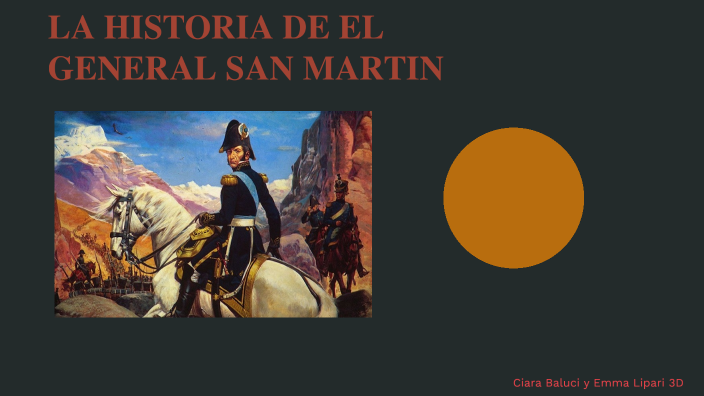 SAN MARTIN by Ciara Baluci on Prezi