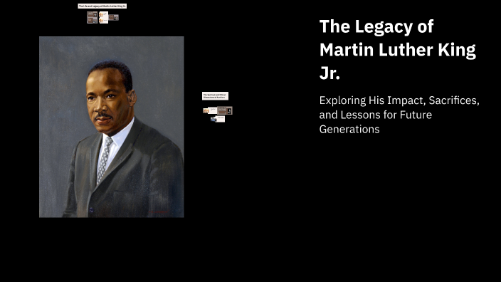 The Legacy of Martin Luther King Jr. by Tomas Mallari on Prezi