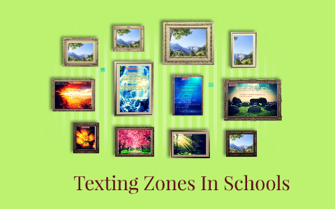 Texting Zones In Schools by Naseehah Feaster on Prezi