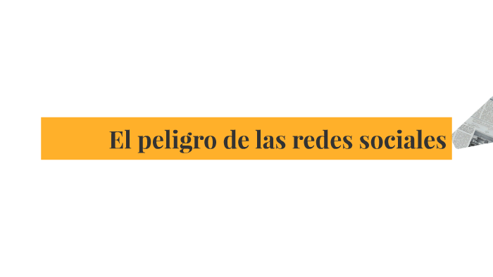 El peligro de las redes sociales by marcos guaman on Prezi