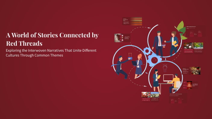A World of Stories Connected by Red Threads by Revision Methods on Prezi