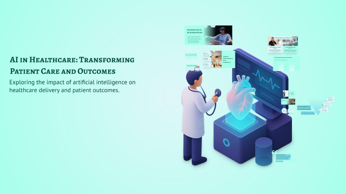AI in Healthcare: Transforming Patient Care and Outcomes by Rohith Rao ...