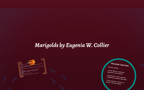 Marigold by Eugenia W. Collier by Niya Robinson on Prezi