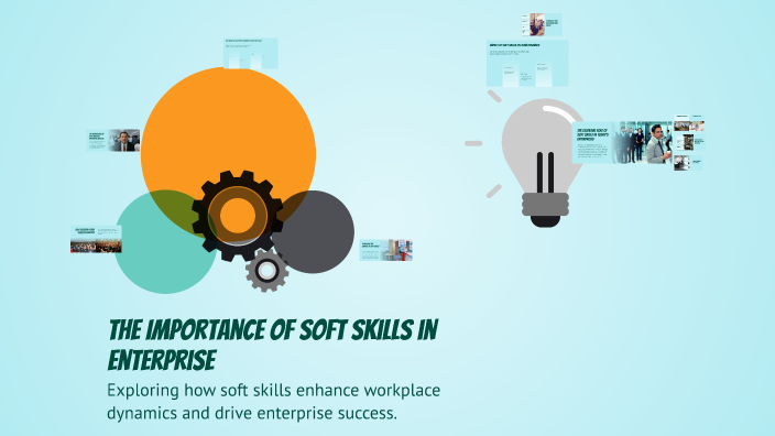 The Importance of Soft Skills in Enterprise by Sarray Raoudha on Prezi