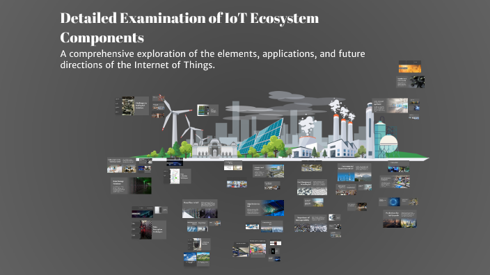 Detailed Examination of IoT Ecosystem Components by Kostechtalk on Prezi