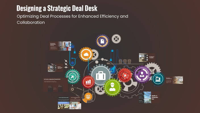 Designing a Strategic Deal Desk by Isabela Garcia on Prezi