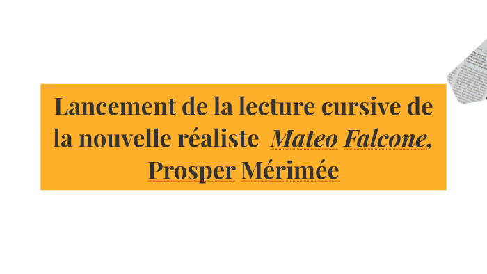 Mateo Falcone Questionnaire De Lecture Corrigé Lancement de la lecture cursive de Mateo Falcone de Mérimée by Magali
