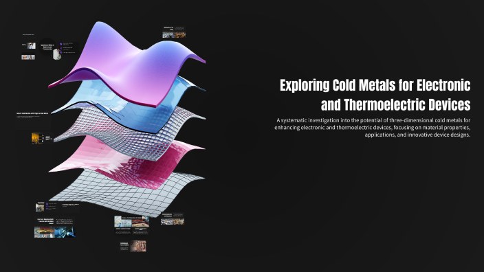 Exploring Cold Metals for Electronic and Thermoelectric Devices by Sai ...