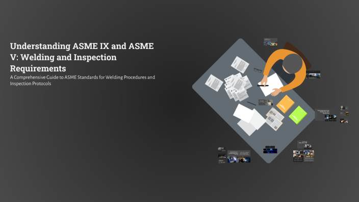 Understanding ASME IX and ASME V: Welding and Inspection Requirements ...