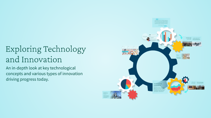Exploring Technology and Innovation by MARK PAGATPAT on Prezi
