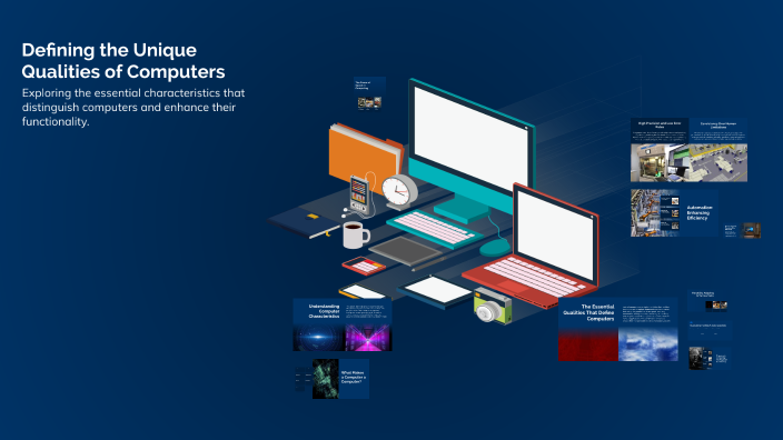 Defining the Unique Qualities of Computers by Adiveppa metri on Prezi