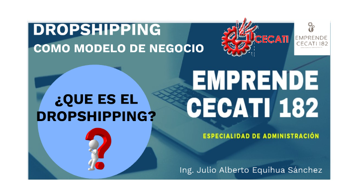 Presentación dropshipping by JULIO EQUIHUA on Prezi