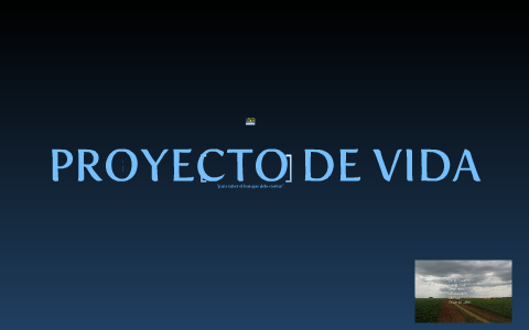 proyecto de vida by mara sandoval on Prezi